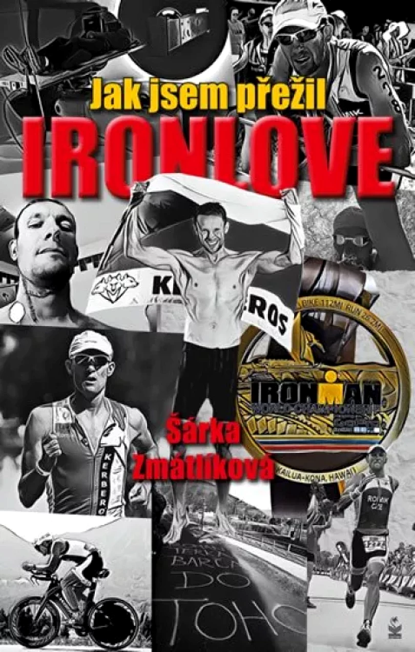 Levně Jak jsem přežil Ironlove (Šárka Zmátlíková, 2017)