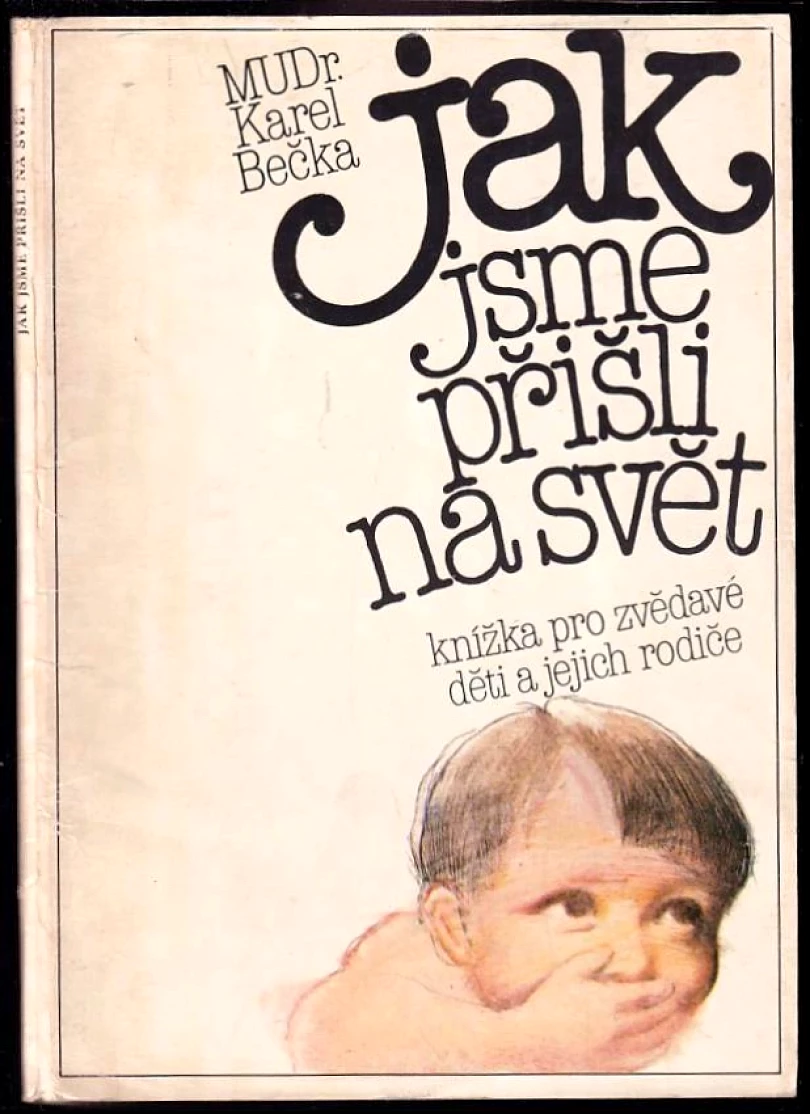 Levně Jak jsme přišli na svět (Karel Bečka, 1985)