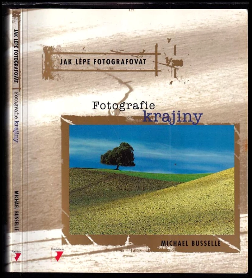 Jak lépe fotografovat (Michael Busselle, 1999)