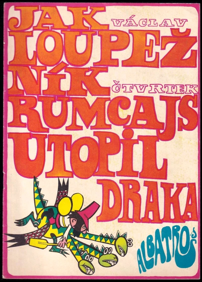 Levně Jak loupežník Rumcajs utopil draka (Václav Čtvrtek, 1970)
