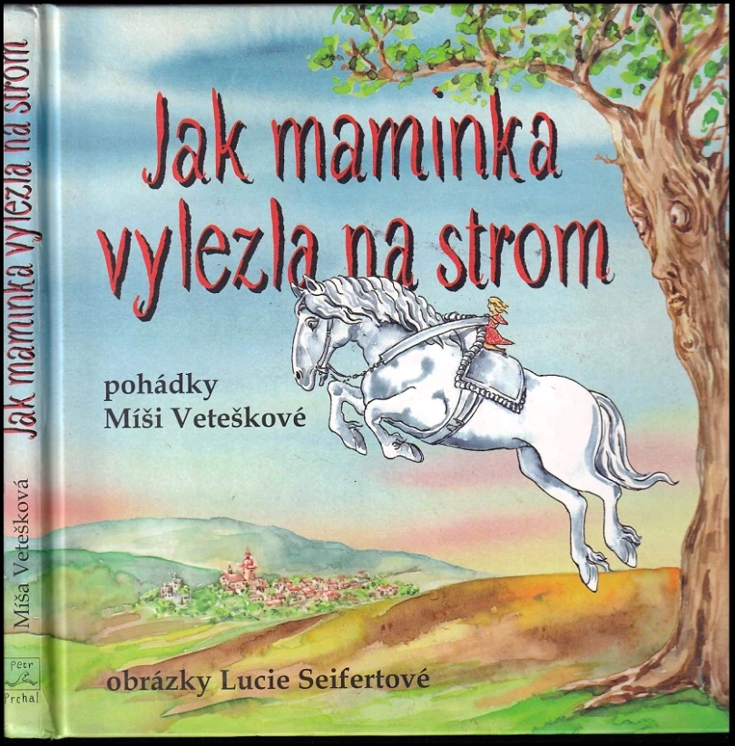Levně Jak maminka vylezla na strom (Michaela Vetešková, 2011)