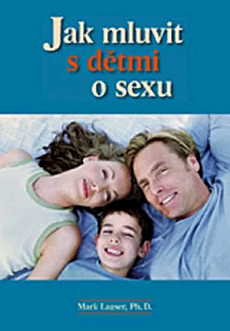 Jak mluvit s dětmi o sexu (Mark R Laaser, 2004)