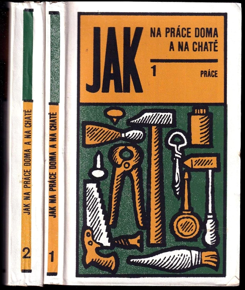 Levně Jak na práce doma a na chatě : Díl 1-2 (Olga Volicerová, 1981)