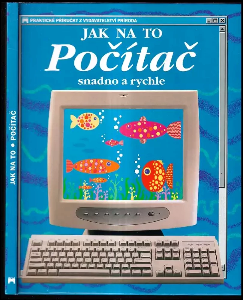 Levně Jak na to: Počítač snadno a rychle (Susan Meredith, 2000)