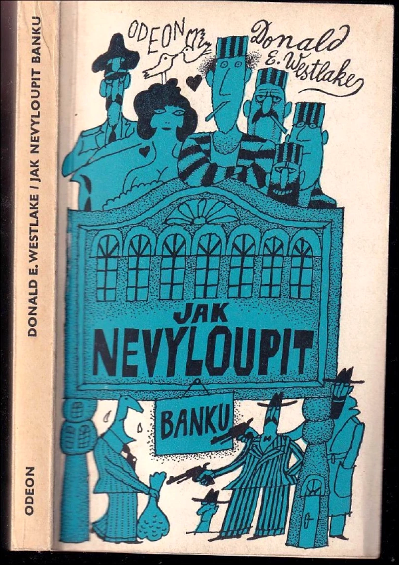 Jak nevyloupit banku (Donald E Westlake, 1977)
