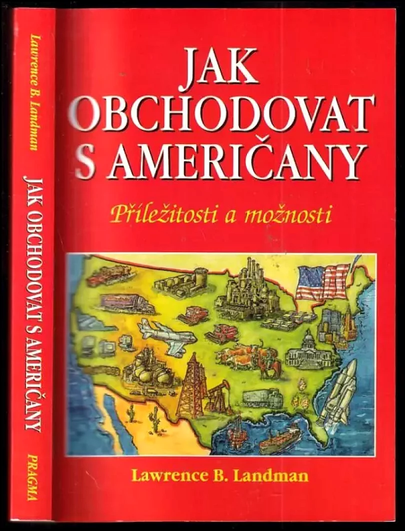 Jak obchodovat s Američany : Příležitosti a možnosti (Lawrence B Landman, 2000)