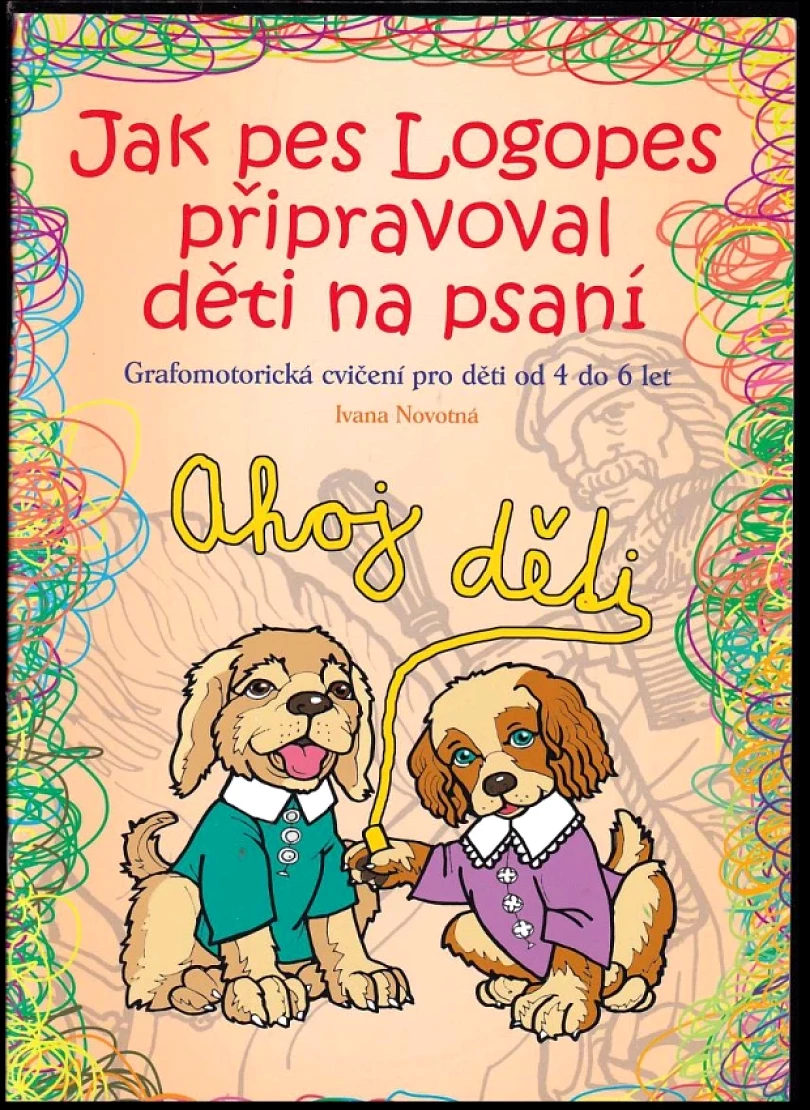 Jak pes Logopes připravoval děti na psaní (Ivana Novotná, 2016)