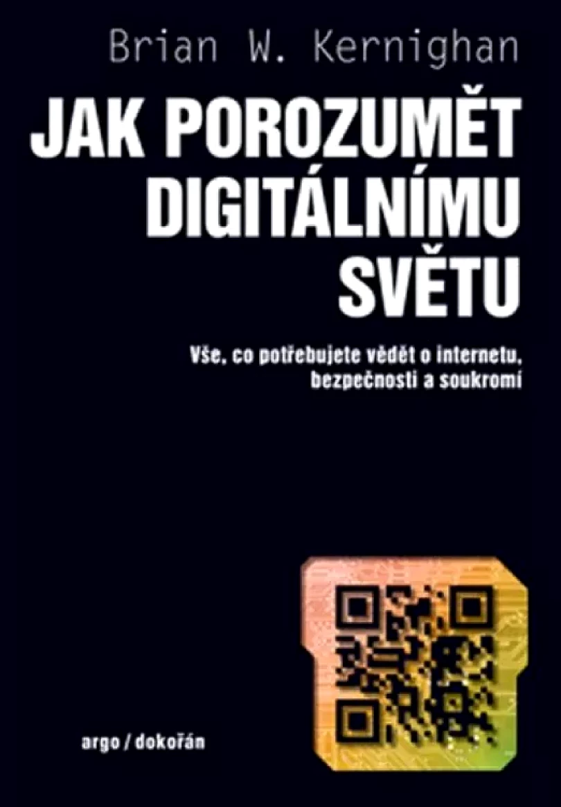 Levně Jak porozumět digitálnímu světu (Brian Kernighan,, 2019)
