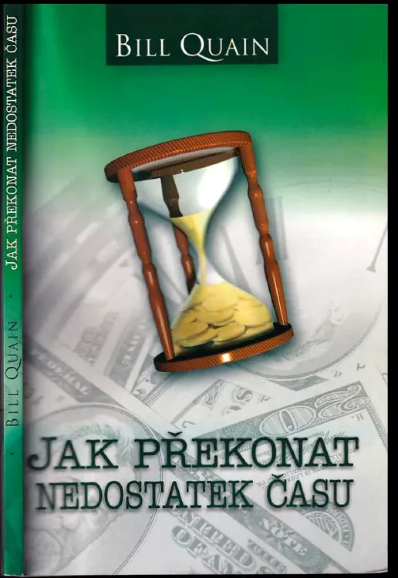 Levně Jak překonat nedostatek času (Bill Quain, 2009)