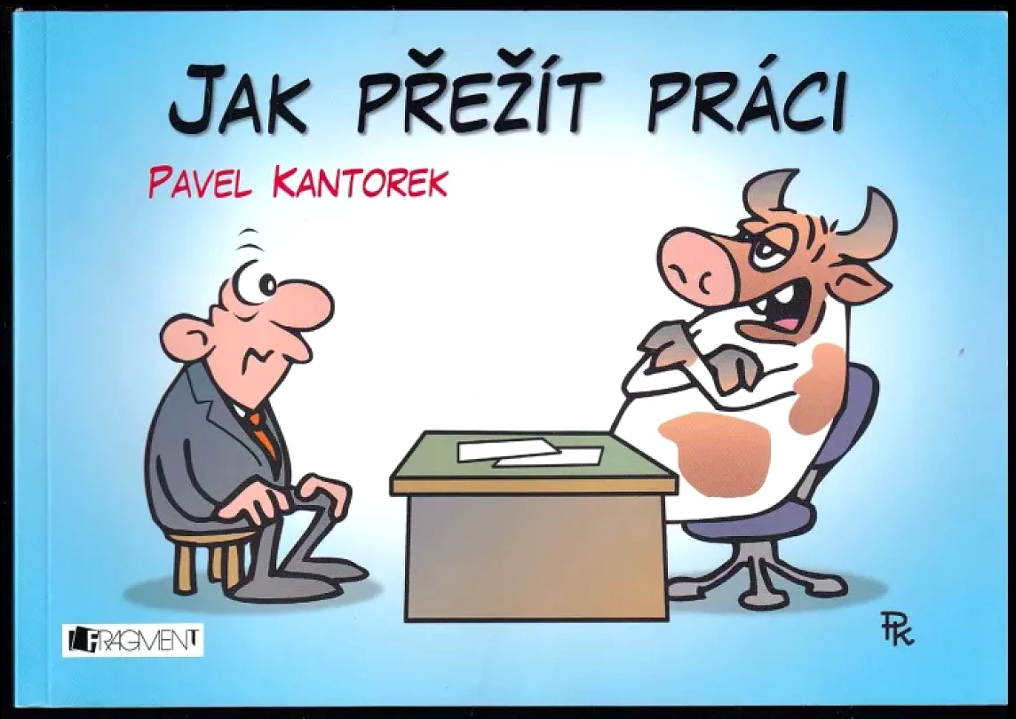 Levně Jak přežít práci (Pavel Kantorek, 2017)