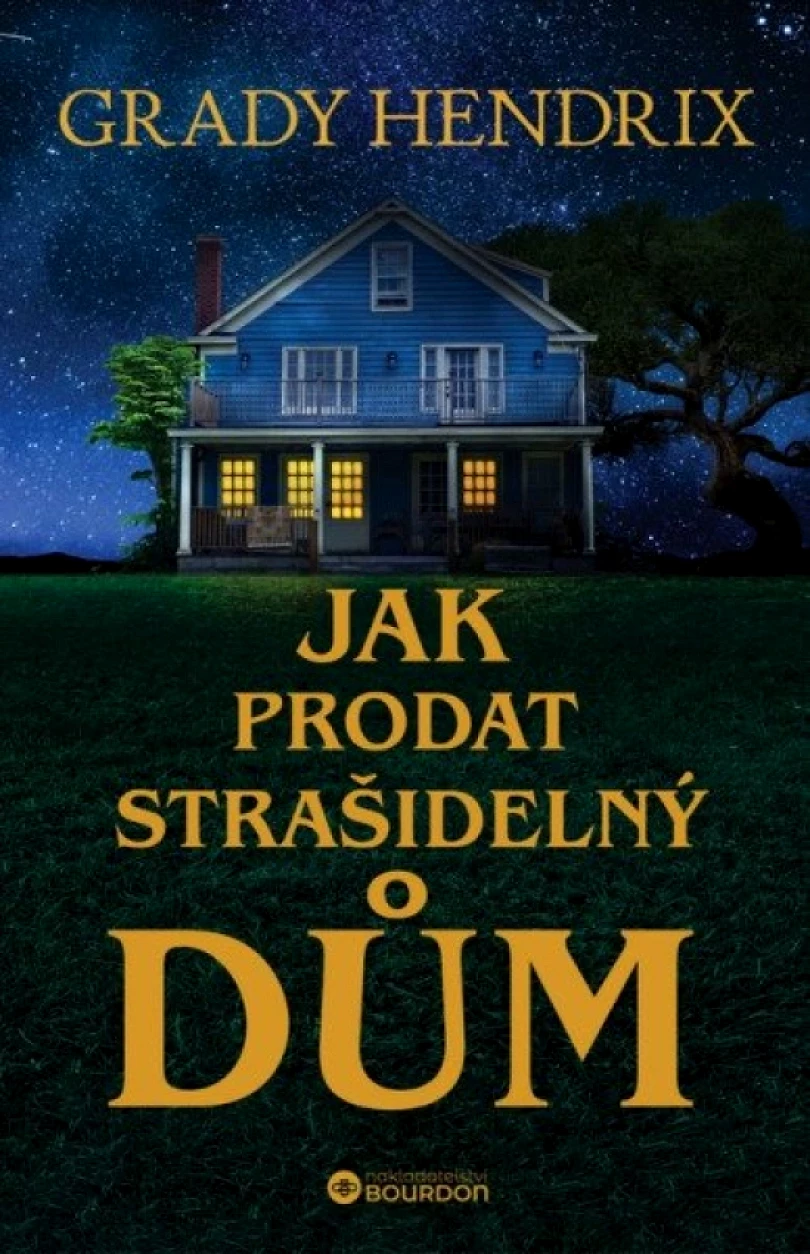 Jak prodat strašidelný dům (Grady Hendrix, 2025)