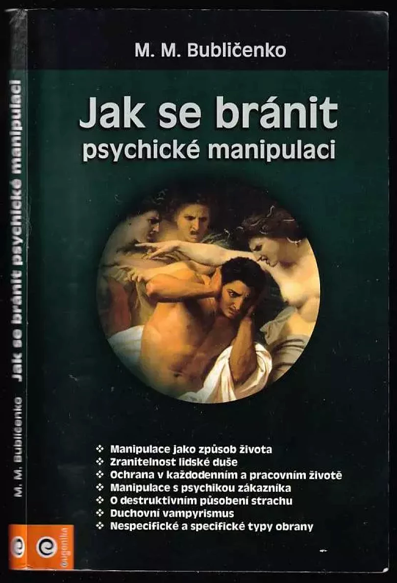 Jak se bránit psychické manipulaci (Michail Michajlovič Bubličenko, 2008)