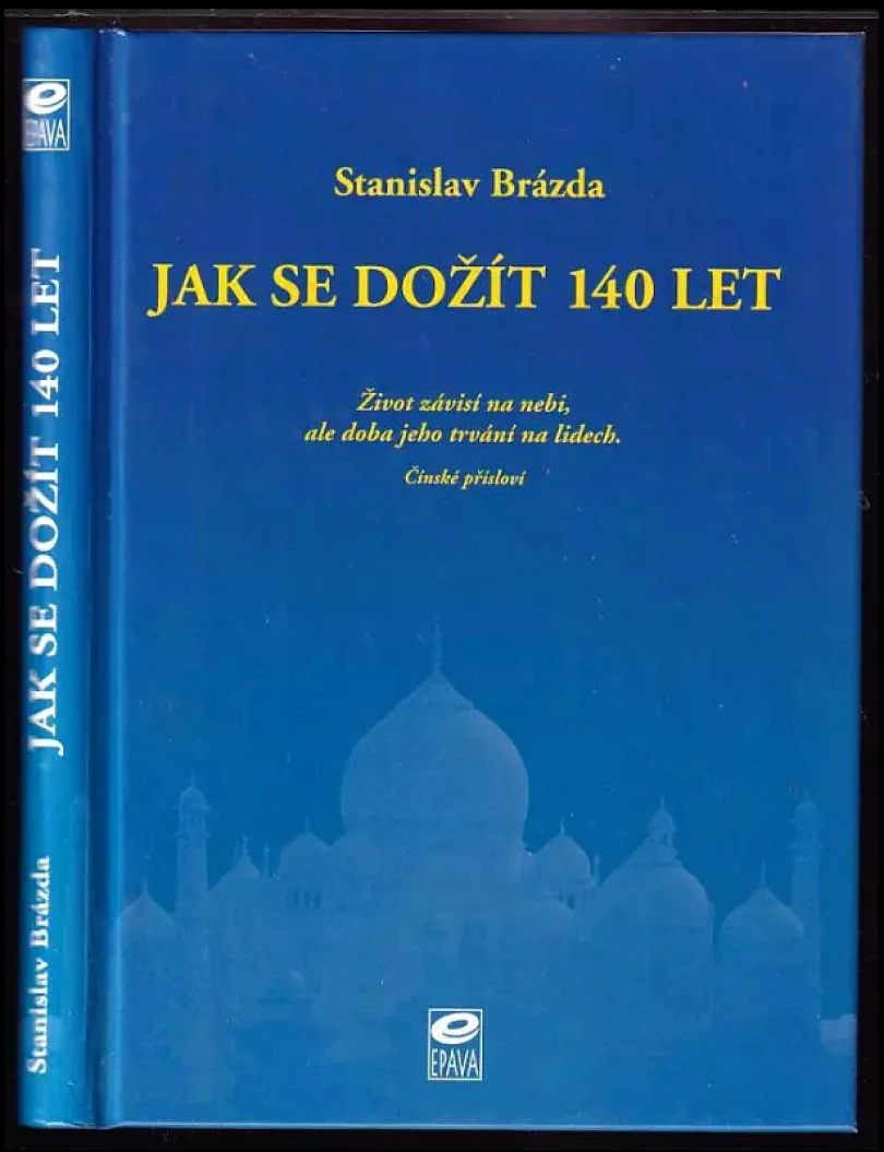 Levně Jak se dožít 140 let (Stanislav Brázda, 2002)
