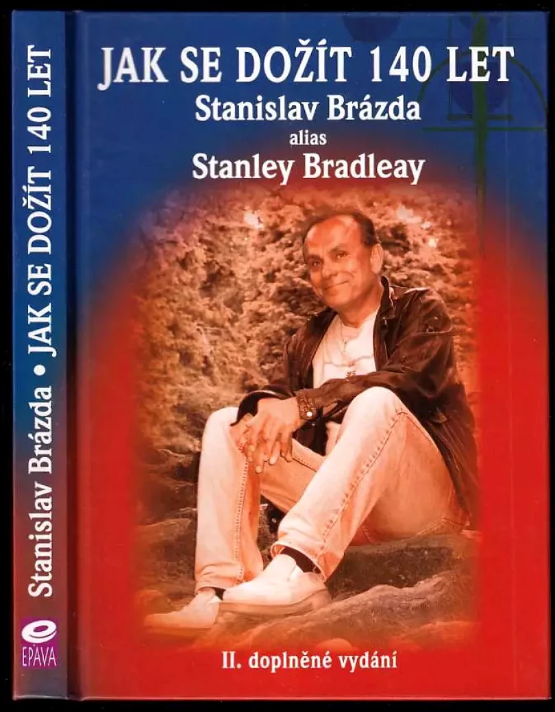 Jak se dožít 140 let (Stanislav Brázda, 2005)