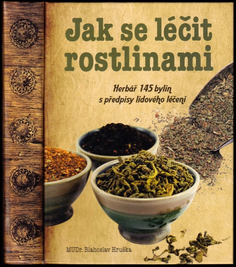 Jak se léčit rostlinami (Blahoslav Hruška, 2011)