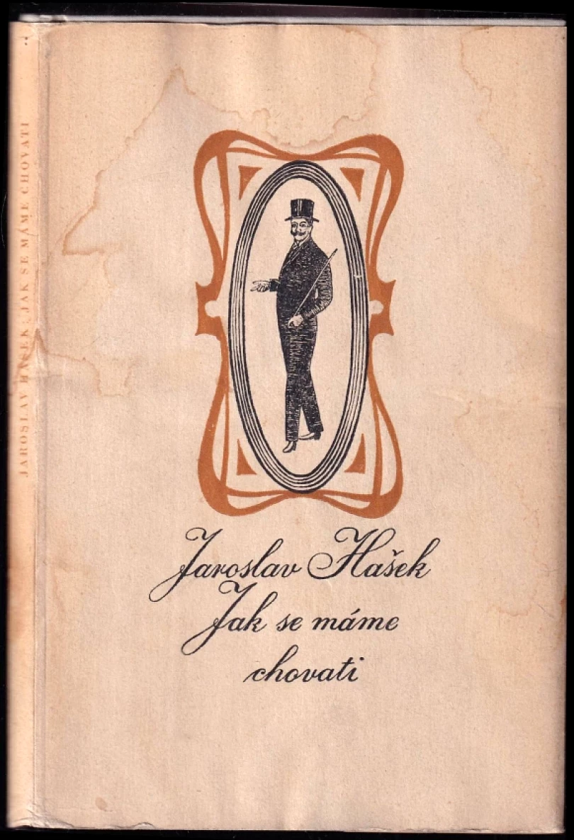 Jak se máme chovati doma, na ulici, v úřadech, v obchodech, v divadlech, na aeroplánu a na footballových zápasech PODPIS Jarmila Dubská (Jaroslav H...