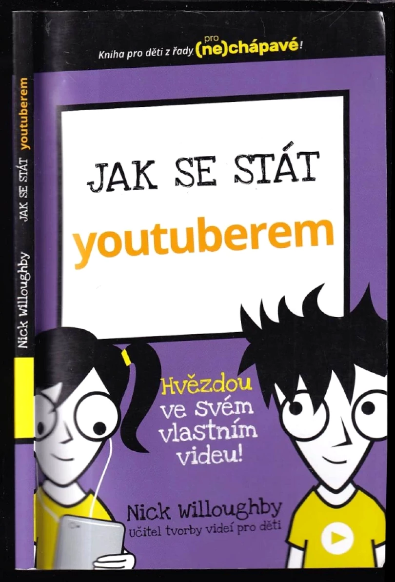 Jak se stát youtuberem (Nick Willoughby, 2017)
