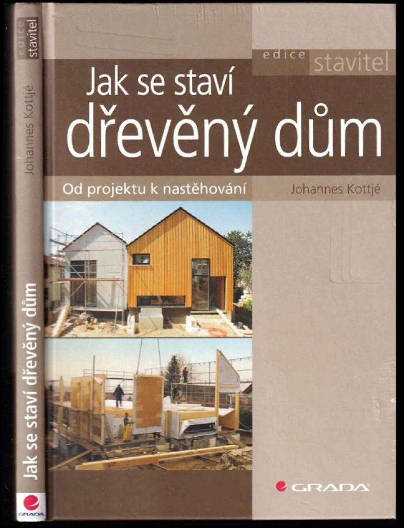 Levně Jak se staví dřevěný dům (Johannes Kottjé, 2008)