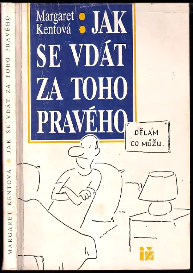 Jak se vdát za toho pravého (Margaret Kent, 1992)