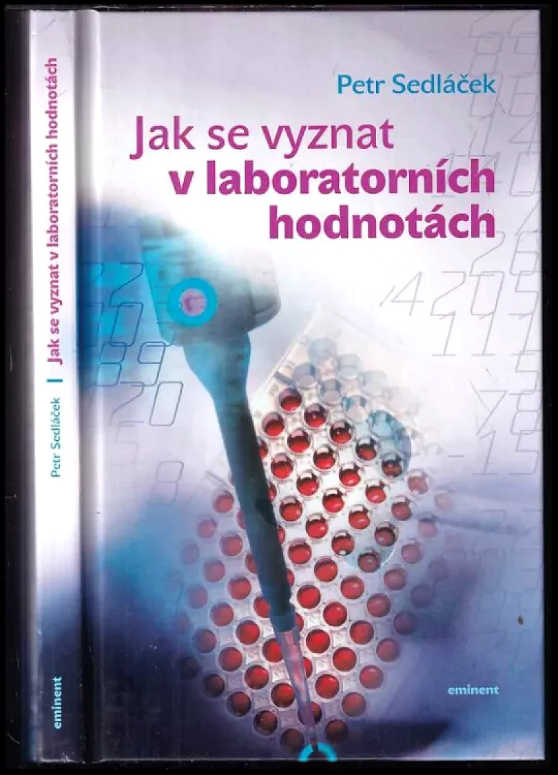 Jak se vyznat v laboratorních hodnotách (Petr Sedláček, 2006)