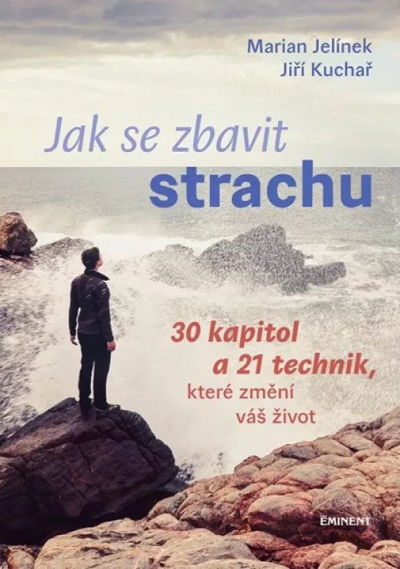 Levně Jak se zbavit strachu (Marian Jelínek, 2021)