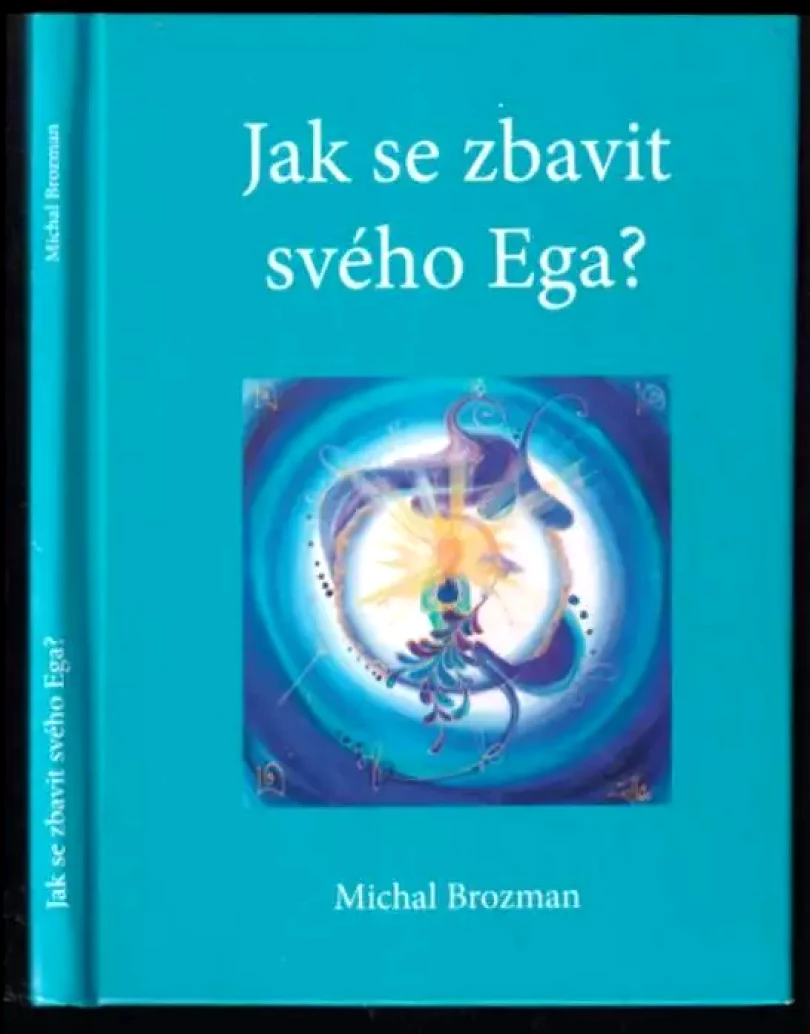 Levně Jak se zbavit svého Ega? (Michal Brozman, 2015)