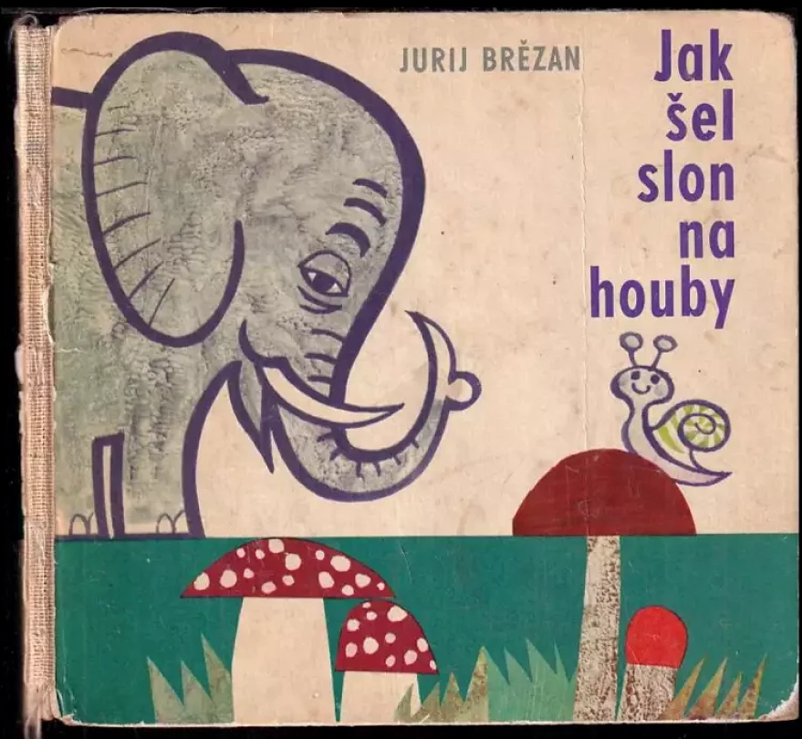 Levně Jak šel slon na houby : Pro nejmenší (Jurij Brězan, 1963)