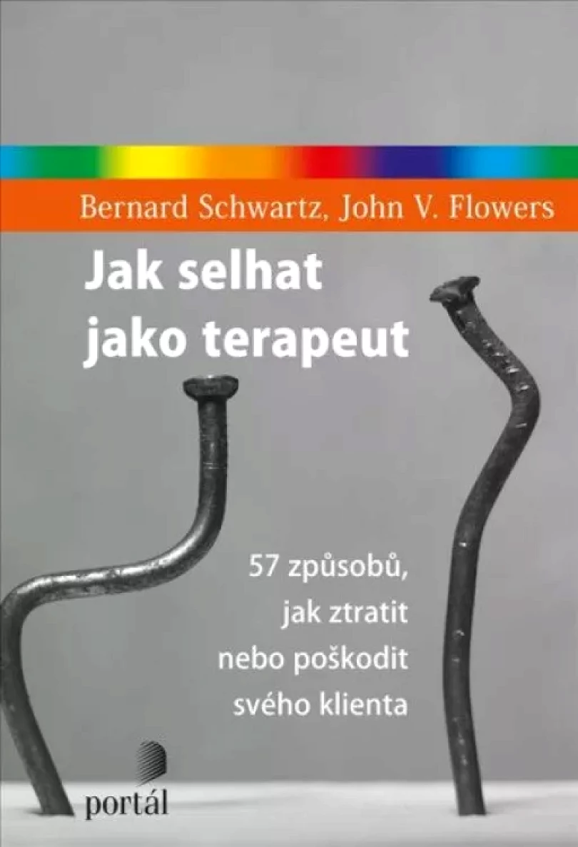 Jak selhat jako terapeut (Bernard Schwartz, 2022)
