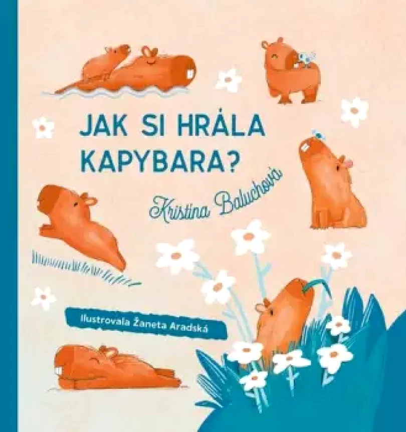 Levně Jak si hrála kapybara? ; Co to papká mucholapka? (Kristína Baluchová, 2025)