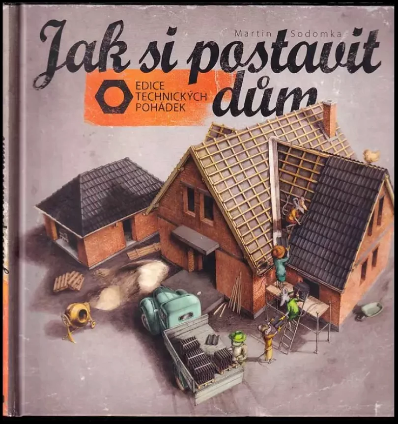 Jak si postavit dům (Martin Sodomka, 2015)