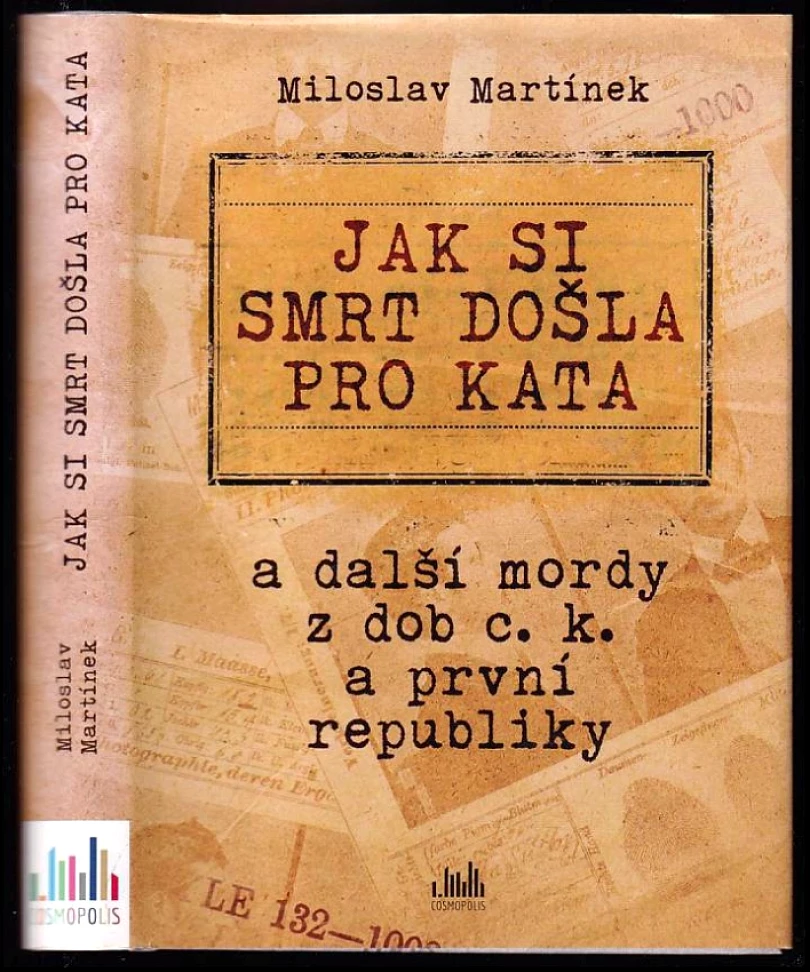 Levně Jak si smrt došla pro kata (Miloslav Martínek, 2015)