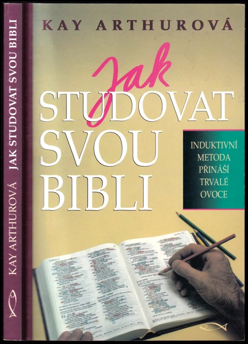 Levně Jak studovat svou Bibli (Kay Arthur, 2003)