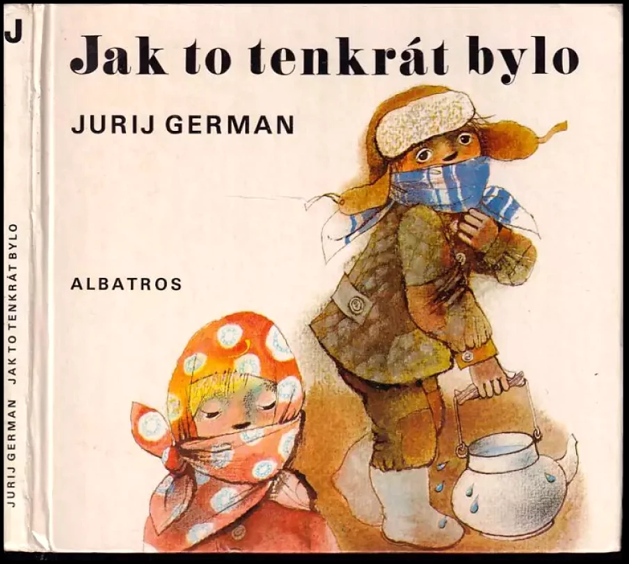 Levně Jak to tenkrát bylo (Jurij Pavlovič German, 1981)