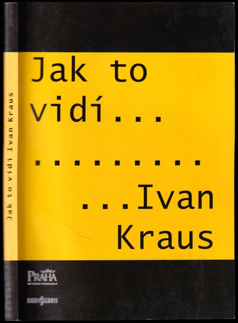 Levně Jak to vidí-- Ivan Kraus (Ivan Kraus, 2009)