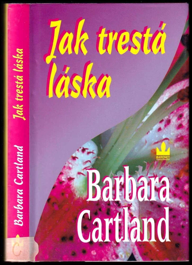 Levně Jak trestá láska (Barbara Cartland, 2004)