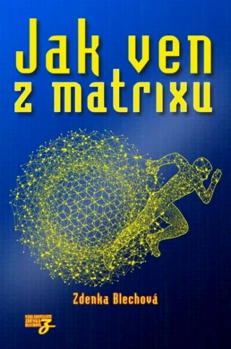 Jak ven z matrixu (Zdenka Blechová, 2023)
