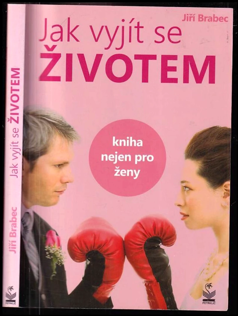 Levně Jak vyjít se životem (Jiří Brabec, 2013)