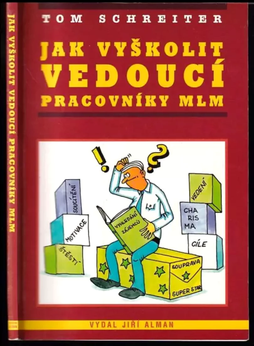 Jak vyškolit vedoucí pracovníky MLM (Tom Schreiter, 1997)