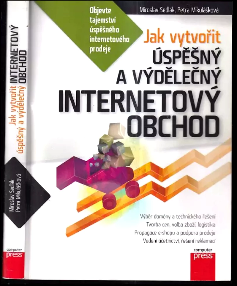 Jak vytvořit úspěšný a výdělečný internetový obchod (Mirek Sedlák, 2012)