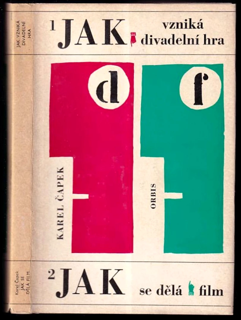 Levně Jak vzniká divadelní hra ; Jak se dělá film (Karel Čapek, 1966)