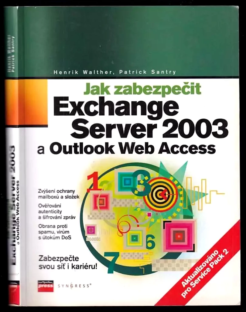 Levně Jak zabezpečit Exchange Server 2003 a Outlook Web Access (Henrik Walther, 2006)