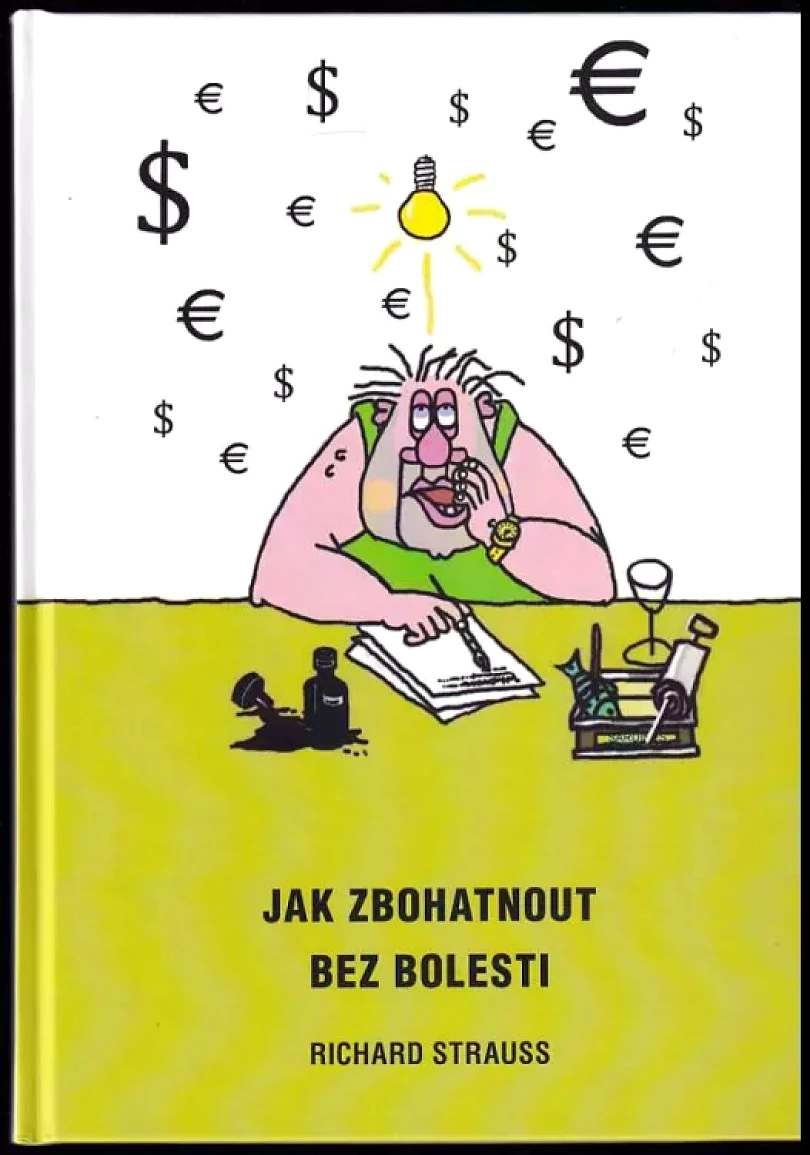 Jak zbohatnout bez bolesti PODPIS RICHARD STRAUSS (Richard Strauss, 2019)