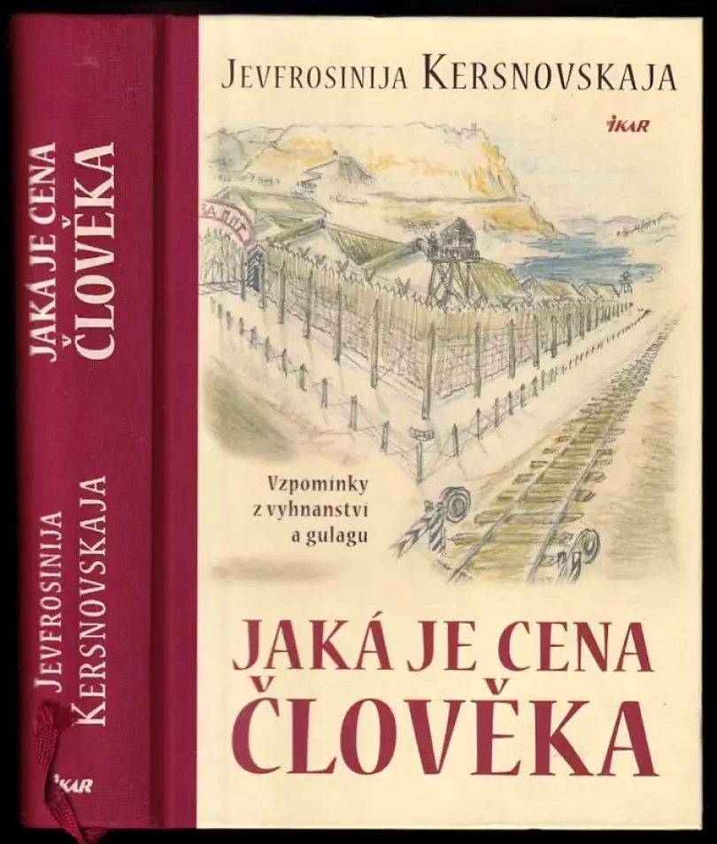 Levně Jaká je cena člověka (Jevfrosinija Antonovna Kersnovskaja, 2012)