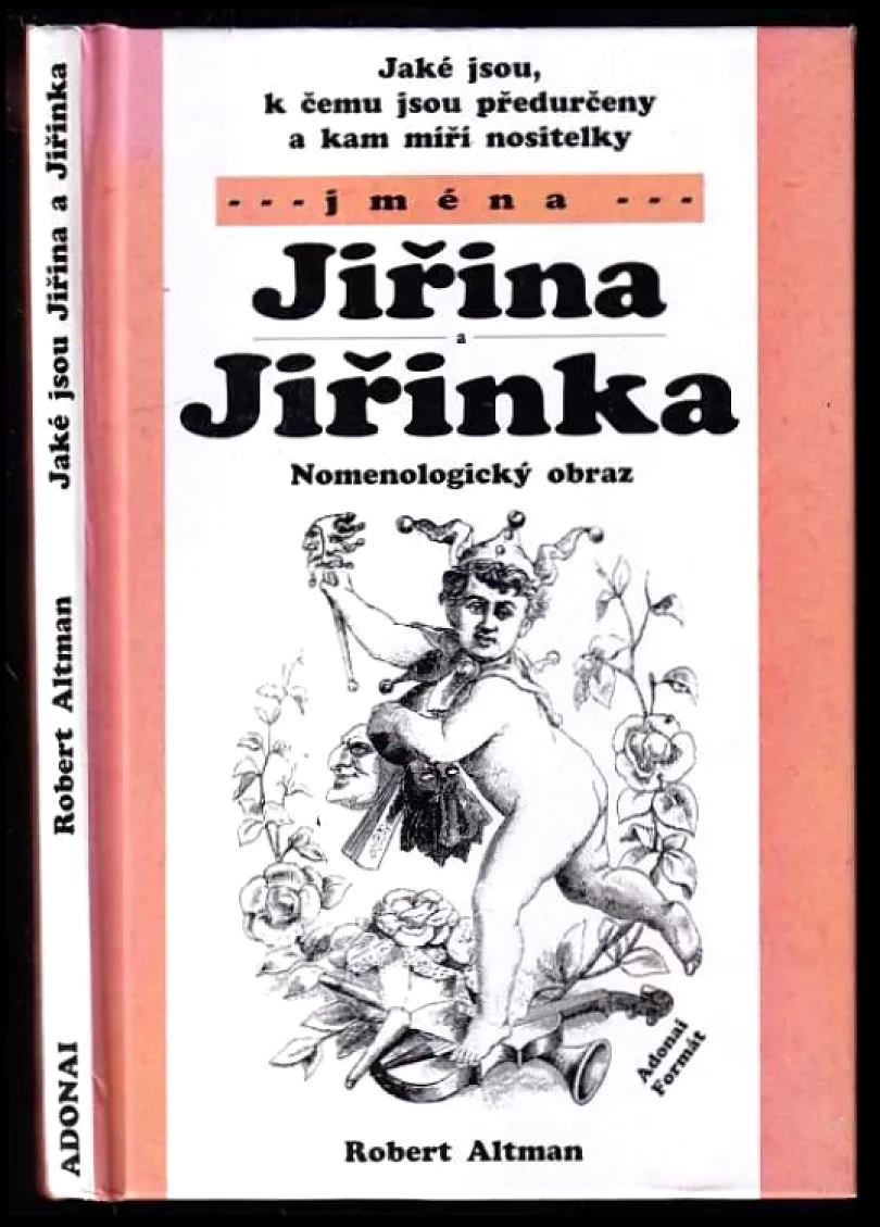 Jaké jsou, k čemu jsou předurčeny a kam míří nositelky jména Jiřina a Jiřinka (Robert Altman, 2003)