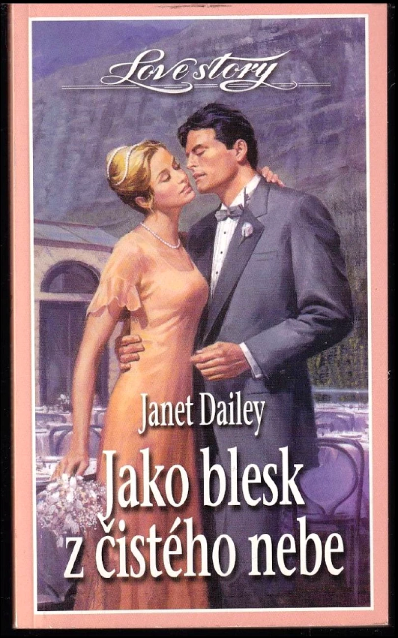 Levně Jako blesk z čistého nebe (Janet Dailey, 2001)