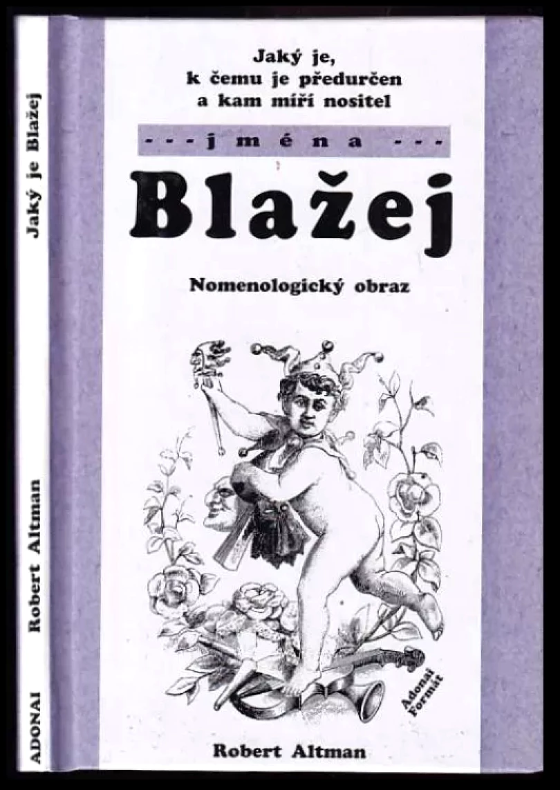 Jaký je, k čemu je předurčen a kam míří nositel jména Blažej (Robert Altman, 2003)