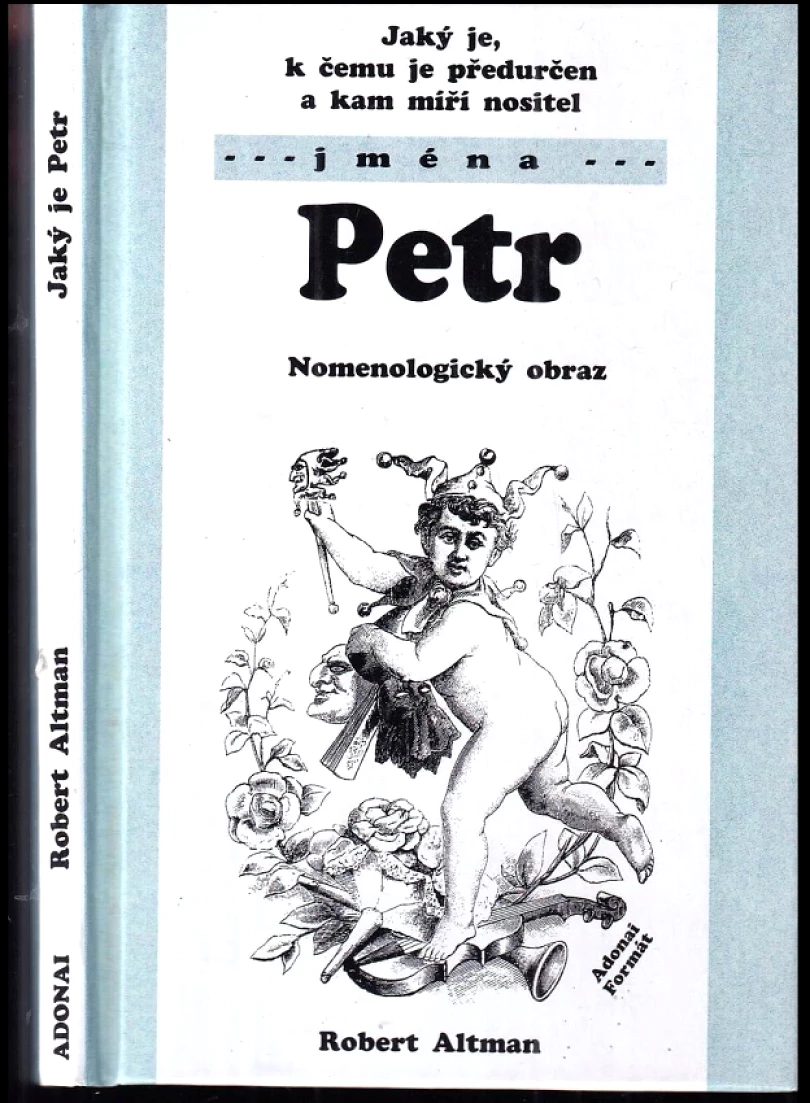 Jaký je, k čemu je předurčen a kam míří nositel jména Petr (Robert Altman, 2003)