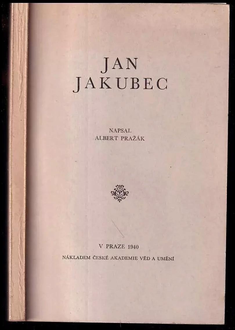Levně Jan Jakubec (Albert Pražák, 1940)