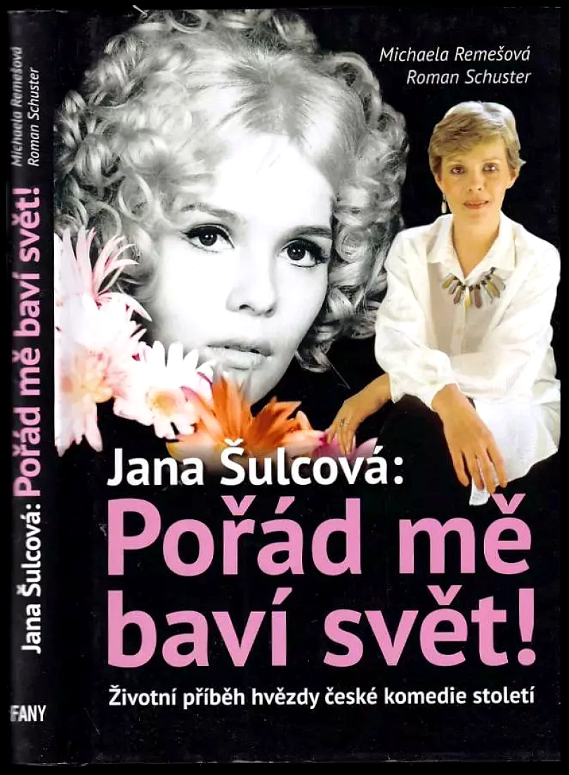 Levně Jana Šulcová: pořád mě baví svět! (Michaela Remešová, 2015)