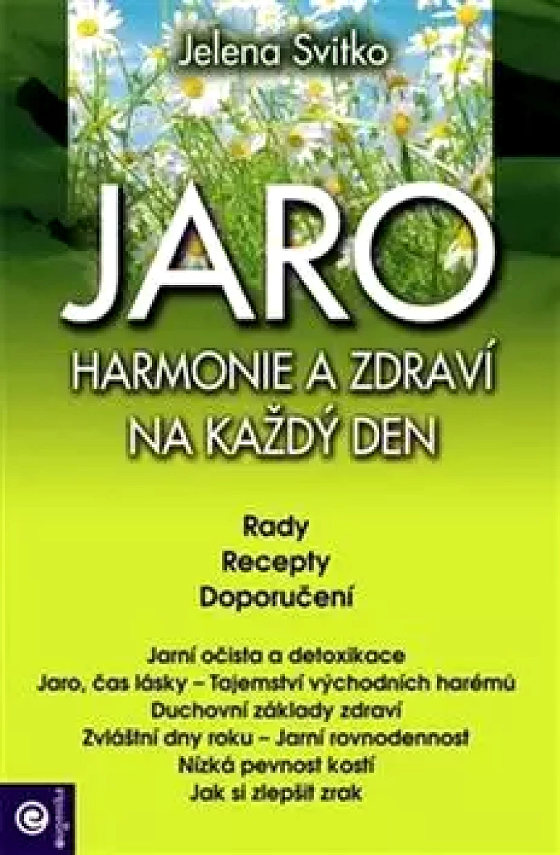 Levně Jaro: harmonie a zdraví na každý den (Jelena Svitko, 2017)